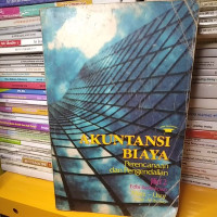 Image of AKUNTANSI BIAYA : PERENCANAAN DAN PENGENDALIAN JILID 2 EDISI KEDELAPAN