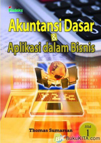 Image of AKUNTANSI DASAR & APLIKASI DASAR BISNIS JILID 1