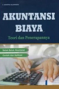 Image of AKUNTASI BIAYA : TEORI DAN PENERAPANNYA